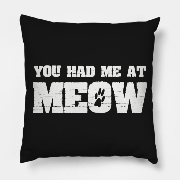 You Had Me At Meow Funny Cat Paw Print Joke Saying Pillow by ckandrus