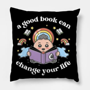 A Good Book Can Change your Life - Book Quote Pillow