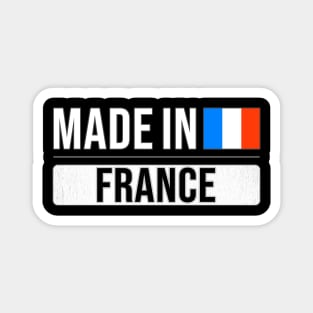 Made In France - Gift for French With Roots From France Magnet