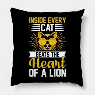 Inside Every Cat Beats The Heart of a Lion T Shirt For Women Men Pillow