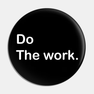 Do the work Pin