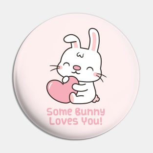 Cute Rabbit, Some Bunny Loves You Pun Pin