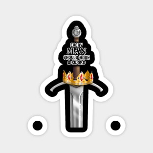 Every Man Should Have a Sword Magnet