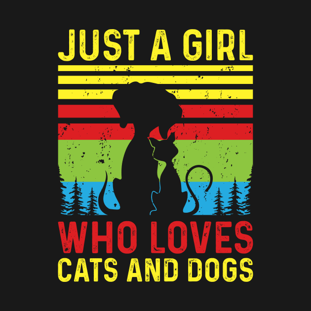 Just A Girl Who Loves Cats And DogsT shirt For Women T-Shirt by Xamgi