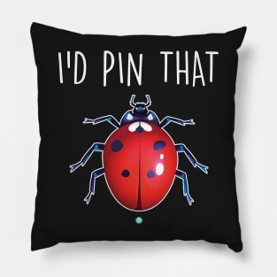 id pin that - Funny Insect collecting Gift Pillow