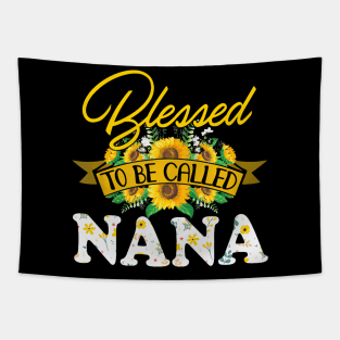 Blessed To Be Called Nana Grandma Sunflower Mothers Day Tapestry