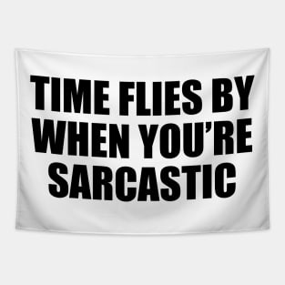 Time flies by when you’re sarcastic Tapestry