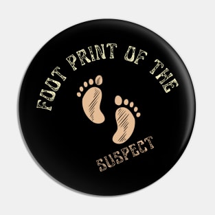 Foot Print Of The Suspect Pin