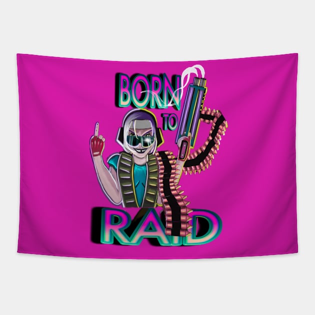 BORN TO RAID Tapestry by Ace13creations