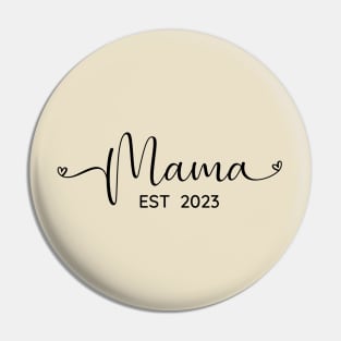 Mama EST 2023 Pin