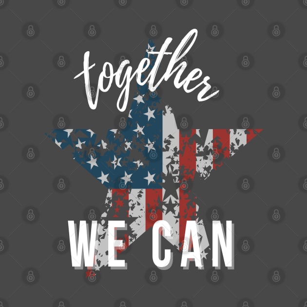 Together We Can - USA American Patriotic Distressed Star by Apathecary