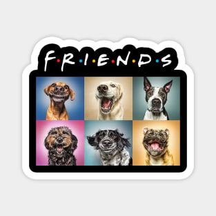 Friends Dog Version - Friends TV Show - Funny Friends Magnet