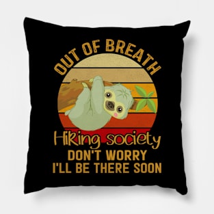 Out Of Breath Hiking Society Pillow