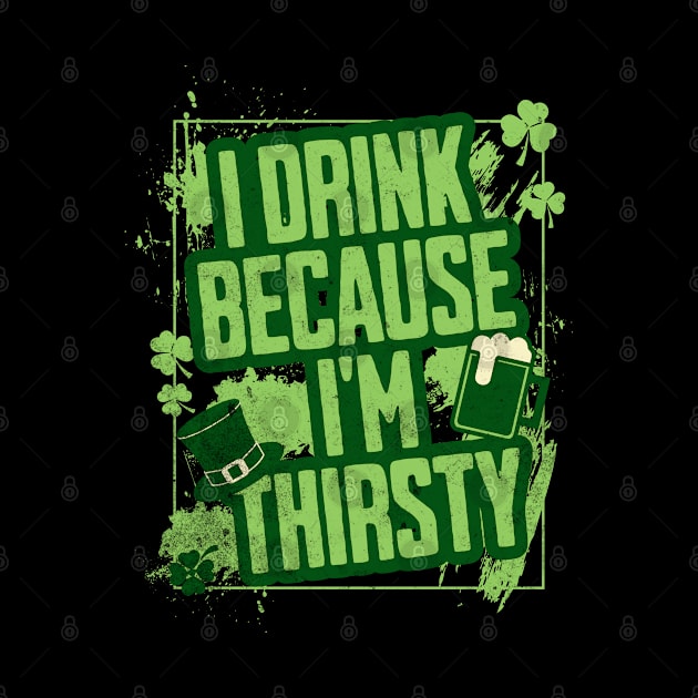 I Drink Because I'm Thirsty by Bellinna