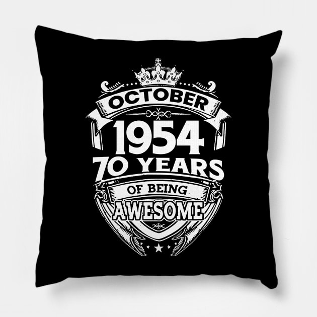 October 1954 70 Years Of Being Awesome 70th Birthday Pillow by Che Tam CHIPS