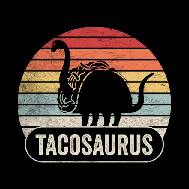 Retro Vintage Tacosaurus Funny Dinosaur Taco Lover Mexican Foodie Gift by SomeRays