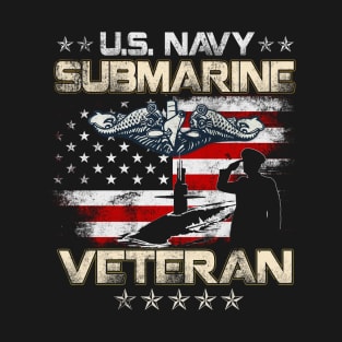 US Military Submarine Veteran Submariner - Gift for Veterans Day 4th of July or Patriotic Memorial Day T-Shirt