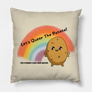 Let's Queer the Potato Pillow