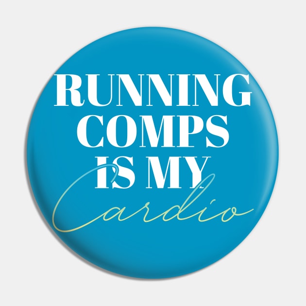 Running Comps is my Cardio Pin by Proven By Ruben