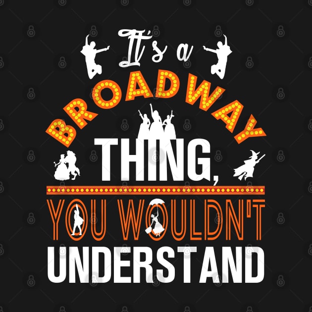 It's a Broadway thing! by KsuAnn