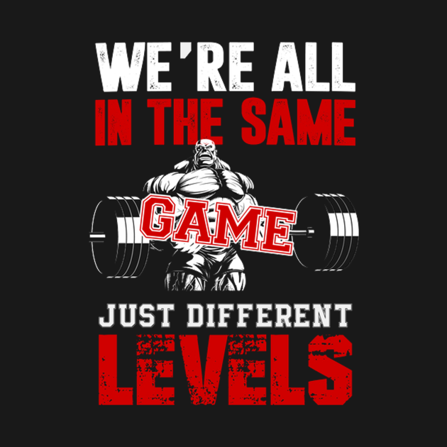 Same game different levels - Motivational Quote - Onesie | TeePublic