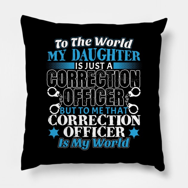 Proud My Daughter Is A Correction Officer Pillow by stockwell315designs