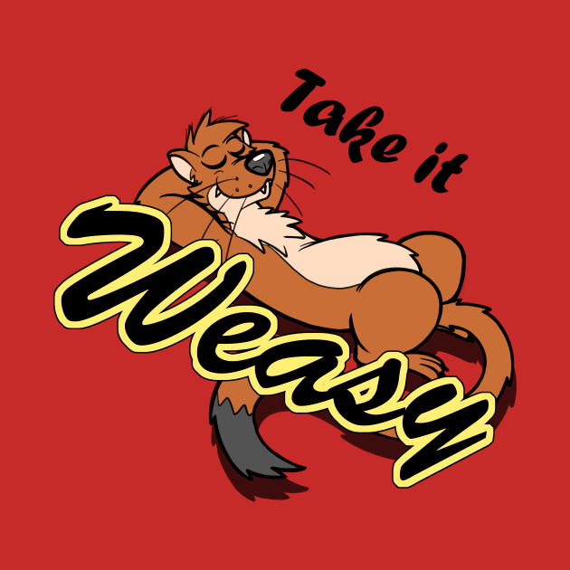 Take it Weasy by Aylor