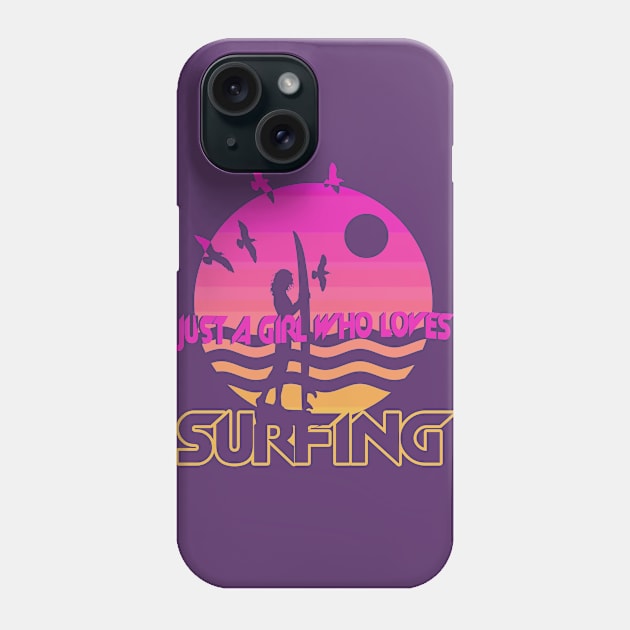 Just A Girl Who Loves Surfing Phone Case by hardcore repertoire