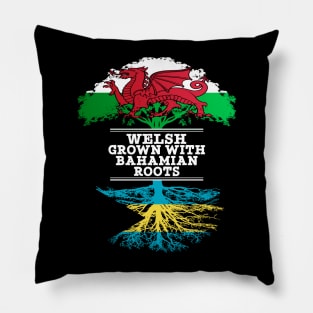 Welsh Grown With Bahamian Roots - Gift for Bahamian With Roots From Bahamas Pillow