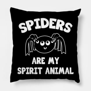 Spiders are my spirit animal Pillow