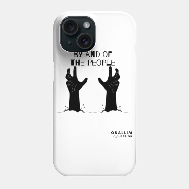 By and Of The People #1 Phone Case by Onallim