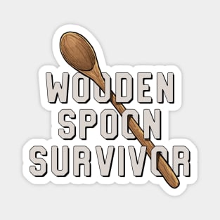 Wooden Spoon Survivor Magnet