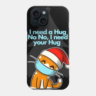 I need a Hug Phone Case