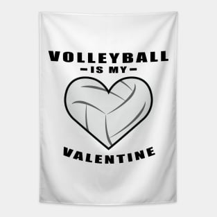 Volleyball Is My Valentine - Funny Quote Tapestry