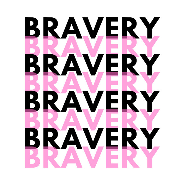 bravery by WOAT