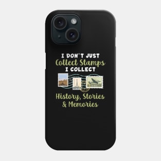 I Don't Just Collect Stamps Phone Case