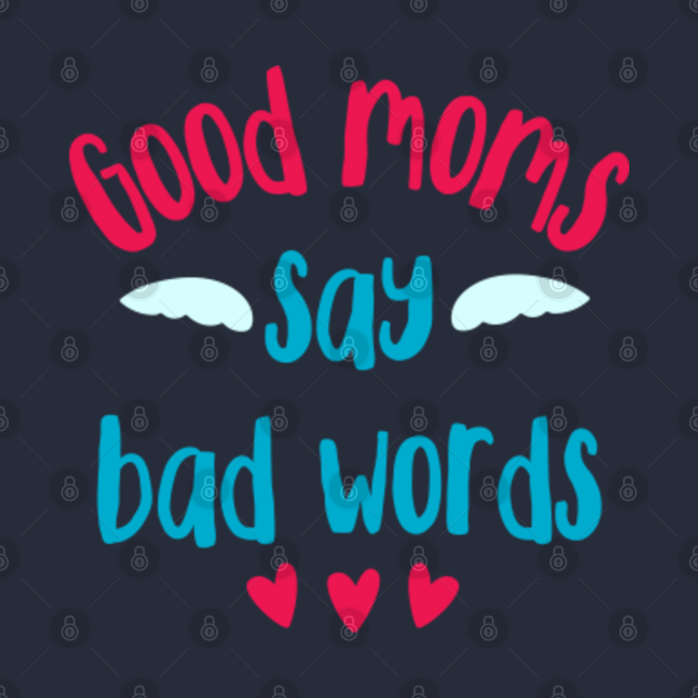 all good moms say the f word