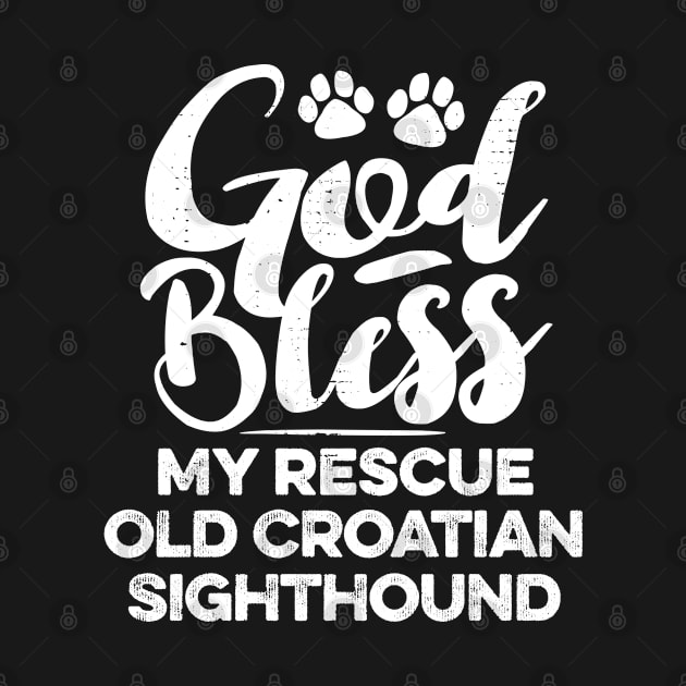 God Bless My Rescue Old Croatian Sighthound by MapYourWorld