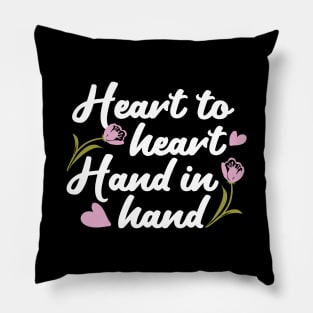 Contemporary Heart to Heart, Hand to Hand Quote Art Pillow