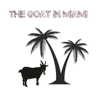 the goat in miami T-Shirt