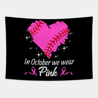 Baseball In October We Wear Pink Breast Cancer Awareness Tapestry