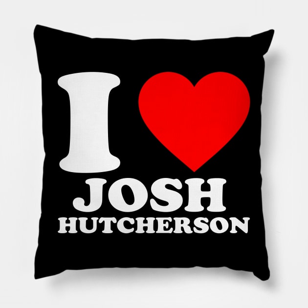 I Love Josh Hutcherson Movie TV Actor Pillow by TrikoCraft