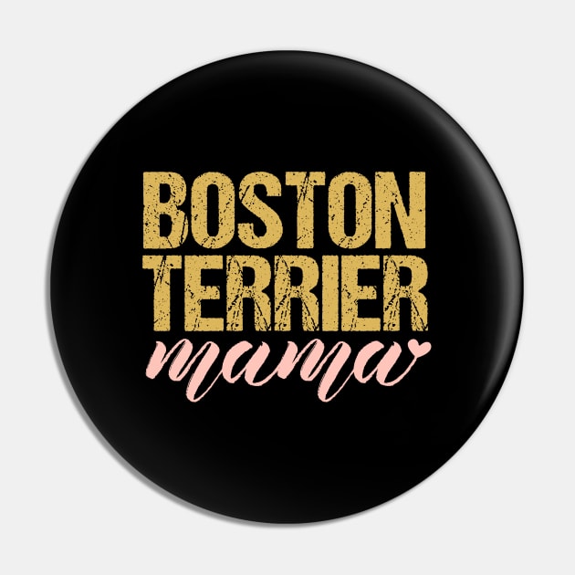 Boston Terrier Mama Pin by Tesszero