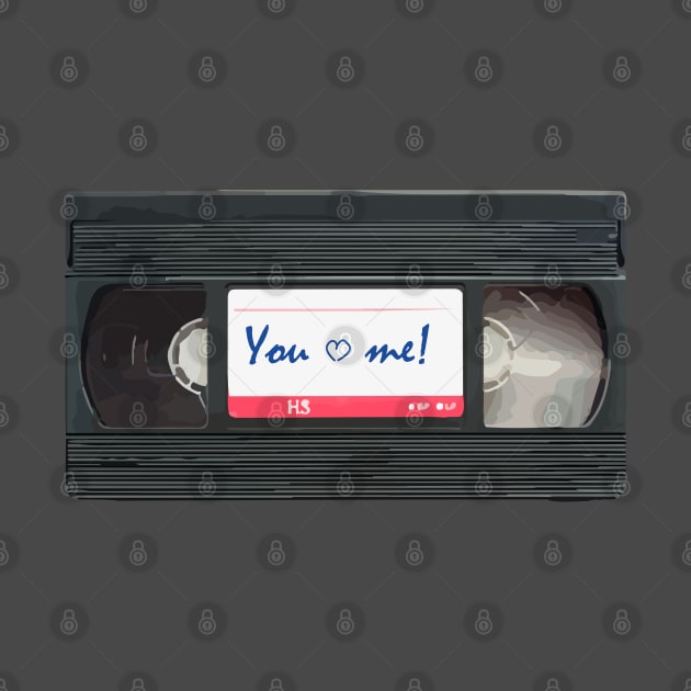 VHS You and Me Love forever! by Darkzous