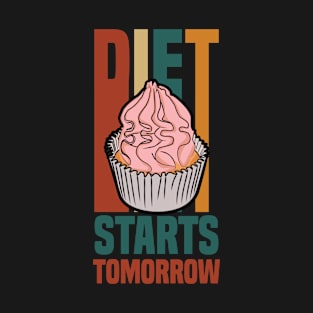 diet starts tomorrow (cupcake) T-Shirt