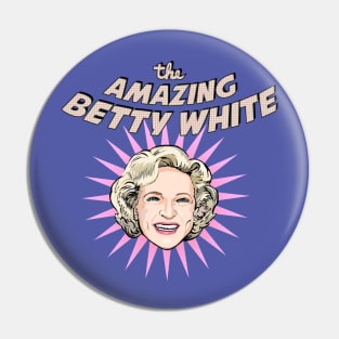 The Amazing Betty White Pin