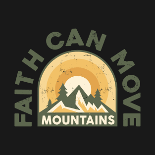 Faith Can Move Mountain T-Shirt