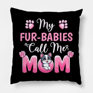 My Fur-Babies Call Me Mom Dog Lover Mother day Pillow