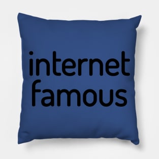 Internet Famous Funny T-Shirt Pillow