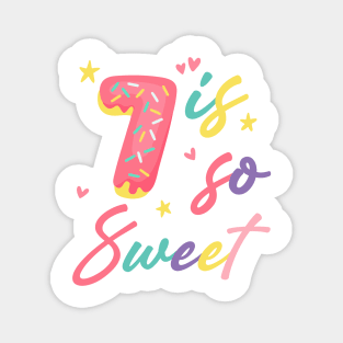 7 is so Sweet Girls 7th Birthday Donut Lover B-day Gift For Girls Kids toddlers Magnet